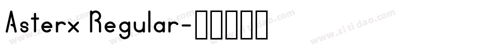 Asterx Regular字体转换